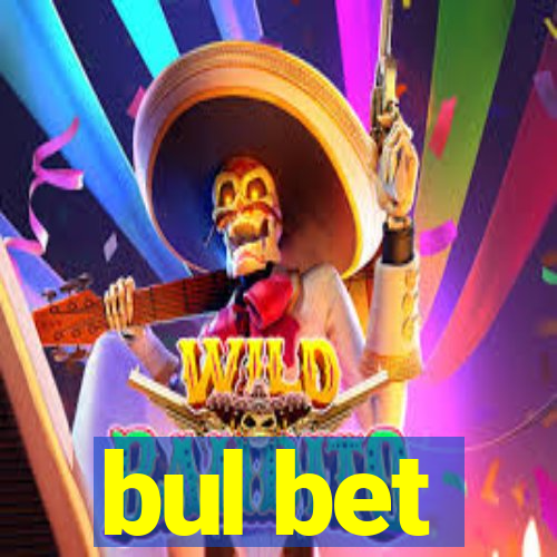 bul bet